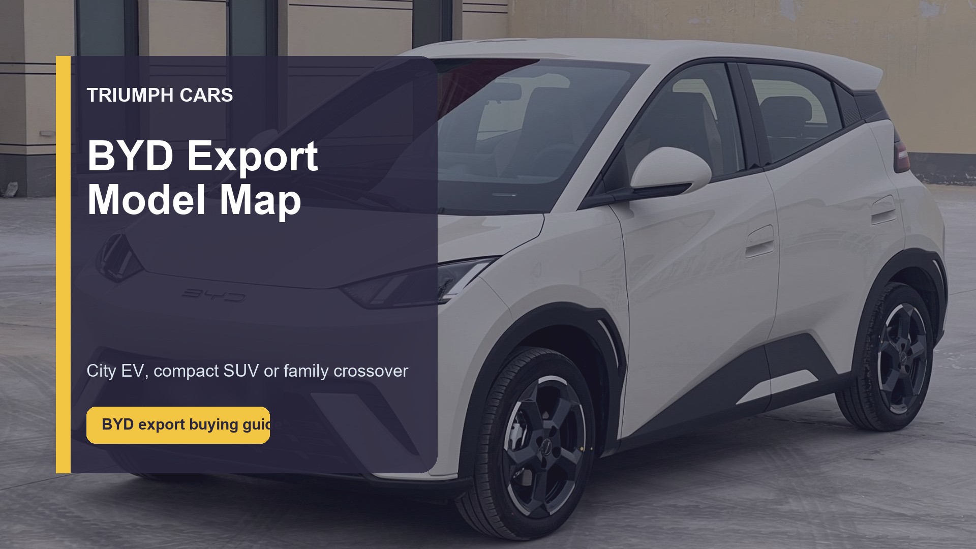 BYD Export Buying Guide: Dolphin, Yuan Plus and Song Plus EV Compared