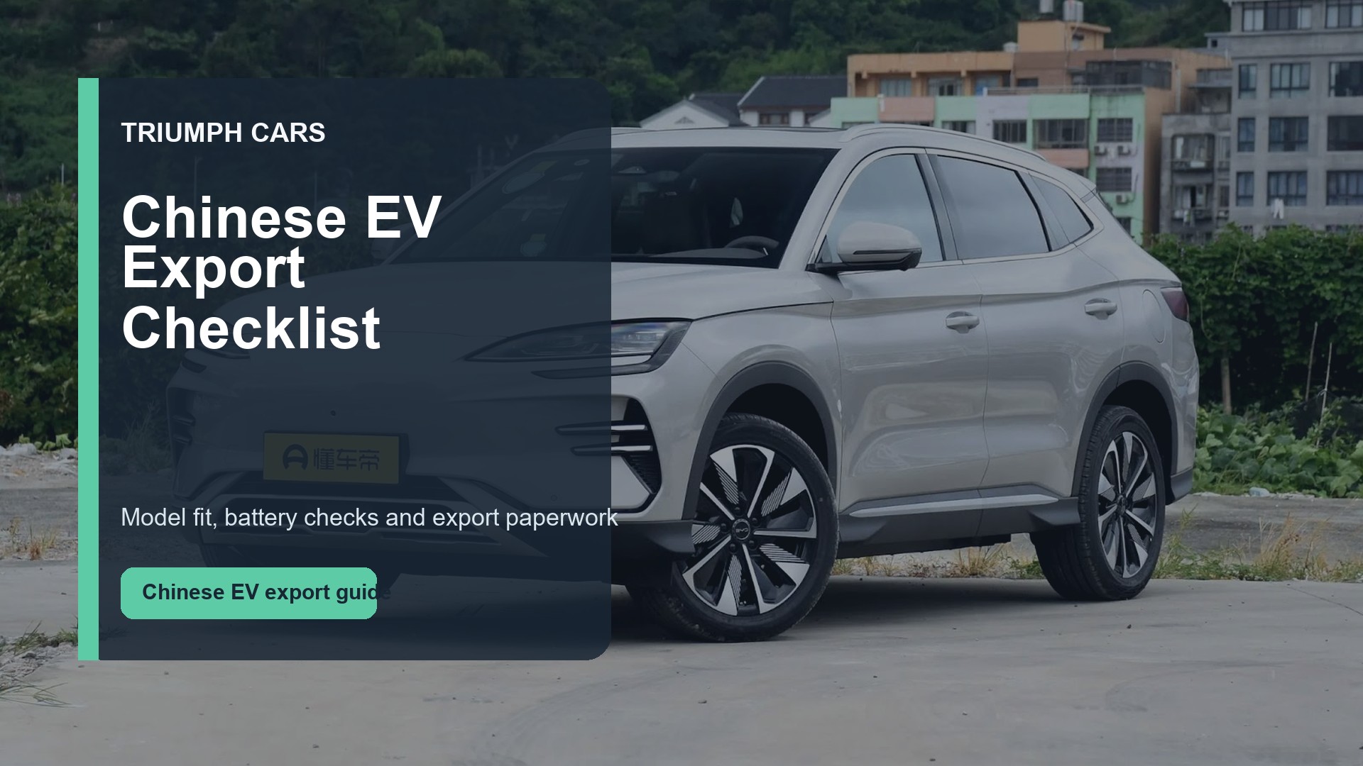 How to Source a Chinese EV for Export in 2026: Buyer Checklist